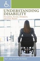 Understanding Disability: Inclusion, Access, Diversity, and Civil Rights 0275982262 Book Cover