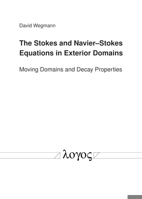 The Stokes and Navier-Stokes Equations in Exterior Domains: Moving Domains and Decay Properties 3832548394 Book Cover