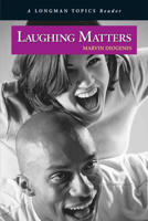 Laughing Matters, A Longman Topics Reader 0321434900 Book Cover