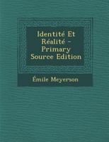 Identite Et Realite - Primary Source Edition 1294612093 Book Cover