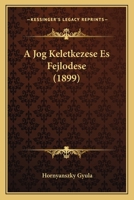 A Jog Keletkezese Es Fejlodese (1899) 1167378040 Book Cover