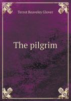 The Pilgrim; Essays on Religion 1355872162 Book Cover