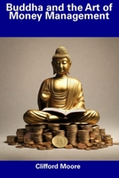 Buddha and the Art of Money Management B0CDNC87VQ Book Cover