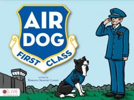 Air Dog First Class 1617777803 Book Cover