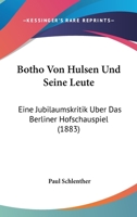 Botho Von Hulsen Und Seine Leute: Eine Jubilaumskritik Uber Das Berliner Hofschauspiel (1883) 1141408937 Book Cover
