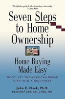 Seven Steps to Home Ownership: Home Buying Made Easy 1609101340 Book Cover