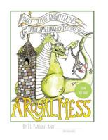 A Royal Mess: Color This Book 1541021703 Book Cover