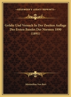 Gefahr Und Versuch In Der Zweiten Auflage Des Ersten Bandes Der Normen 1890 (1891) 1162492473 Book Cover