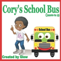 Cory's School Bus: Counts to 10 1712658581 Book Cover