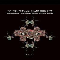 Beatriz Inglessis: On Mosquitoes, Humans, and Other Animals: A discourse on vectors and hosts with philosopher Suzanne McCullagh and educationalist Renee Jackson 1481876694 Book Cover