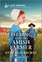 Feuding with the Amish Farmer: An Uplifting Inspirational Romance 1335230505 Book Cover