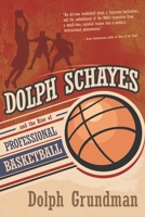 Dolph Schayes and the Rise of Professional Basketball 0815610408 Book Cover