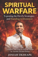 Spiritual Warfare: Exposing the Devil’s Strategies and Standing in Dominion B0GPDD33BT Book Cover