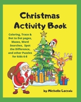 Christmas Activity Book: Holiday Activity Book for kids 6-8 1672036372 Book Cover