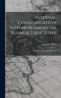 Internal Communication Systems in American Business Structures: A Framework to aid Appraisal 1019254785 Book Cover