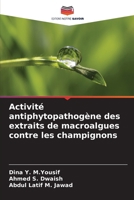Activité antiphytopathogène des extraits de macroalgues contre les champignons (French Edition) 6207523741 Book Cover