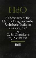 A Dictionary of the Ugaritic Language in the Alphabetic Tradition (Handbook of Oriental Studies/Handbuch Der Orientalistik) (Handbook of Oriental Studies/Handbuch Der Orientalistik) 9004136940 Book Cover