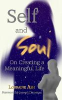 Self and Soul: On Creating a Meaningful Life 1939129001 Book Cover