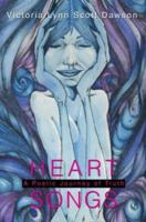 Heart Songs: A Poetic Journey of Truth 0595297536 Book Cover