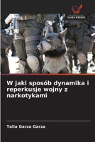 W jaki sposób dynamika i reperkusje wojny z narkotykami (Polish Edition) 620390855X Book Cover