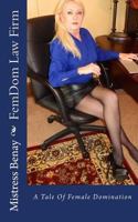 FemDom Law Firm: A Tale Of Female Domination 1516826175 Book Cover