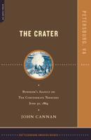 The Crater: Petersburg 0306811529 Book Cover