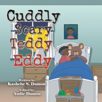 Cuddly Scary Teddy Eddy 1664154205 Book Cover