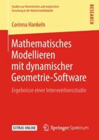 Mathematisches Modellieren mit dynamischer Geometrie-Software: Ergebnisse einer Interventionsstudie (Studien zur theoretischen und empirischen Forschung in der Mathematikdidaktik) 3658233389 Book Cover