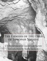 The Genesis of the Ores of Tonopah Nevada 1512187968 Book Cover