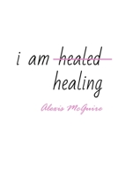 I Am Healing 1684704758 Book Cover