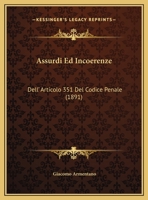 Assurdi Ed Incoerenze: Dell' Articolo 351 Del Codice Penale (1891) 1169504116 Book Cover