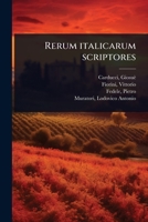 Rerum italicarum scriptores (Latin Edition) 1024505359 Book Cover
