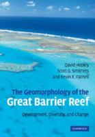 The Geomorphology of the Great Barrier Reef: Development, Diversity and Change 1107405882 Book Cover