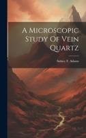 A Microscopic Study Of Vein Quartz 1021534358 Book Cover