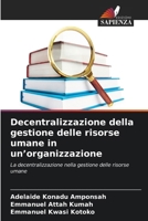 Decentralizzazione della gestione delle risorse umane in un'organizzazione 6630201914 Book Cover