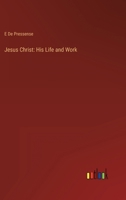 Jesus Christ: His Life and Work 3368138405 Book Cover