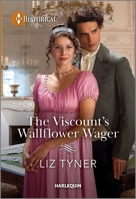 The Viscount's Wallflower Wager 1335596089 Book Cover