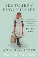 Sketches of English Life and Character with pictures by Stanhope Forbes A.R.A. 0548797080 Book Cover