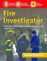 Fire Investigator: Principles and Practice to NFPA 921 and 1033, Student Workbook 076377698X Book Cover