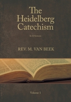 The Heidelberg Catechism: In 52 Sermons 1038321042 Book Cover