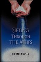 Sifting Through the Ashes 1450285112 Book Cover