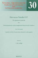 Hervaeus Natalis O.P. De quattuor materiis sive Determinationes contra magistrum Henricum de Gandavo: Vol. I: De formis (together with his 'De unitate ... from Selected Manuscripts 2503542883 Book Cover