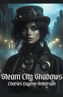 Steam City Shadows B0CWPPVP94 Book Cover