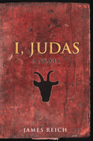I, Judas: A Novel 1593764219 Book Cover