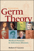 Germ Theory: Medical Pioneers in Infectious Diseases 168367376X Book Cover
