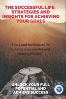 The Successful Life: Strategies and Insights for Achieving Your Goals B0BR994P6K Book Cover