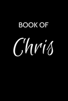 Chris Journal: A Gratitude Journal Notebook for Men Boys Fathers and Sons with the name Chris - Handsome Elegant Bold & Personalized - An Appreciation ... - 6"x9" Diary or Notepad. & Back to School. 1699851948 Book Cover