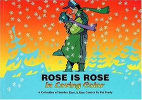 Rose is Rose in Loving Color: A Collection of Sunday Rose is Rose Comics 1558537880 Book Cover