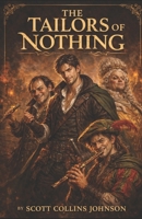 The Tailors of Nothing: The other side of the story about the Emperor's new clothes B0GLNW5NJX Book Cover