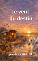 Le vent du destin (French Edition) B0GKBWWYNS Book Cover